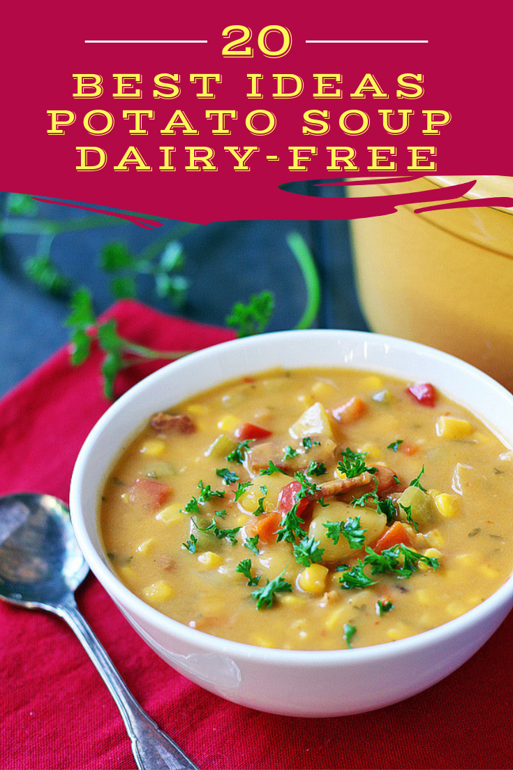 20 Best Ideas Potato Soup Dairy Free – Best Diet and Healthy Recipes ...