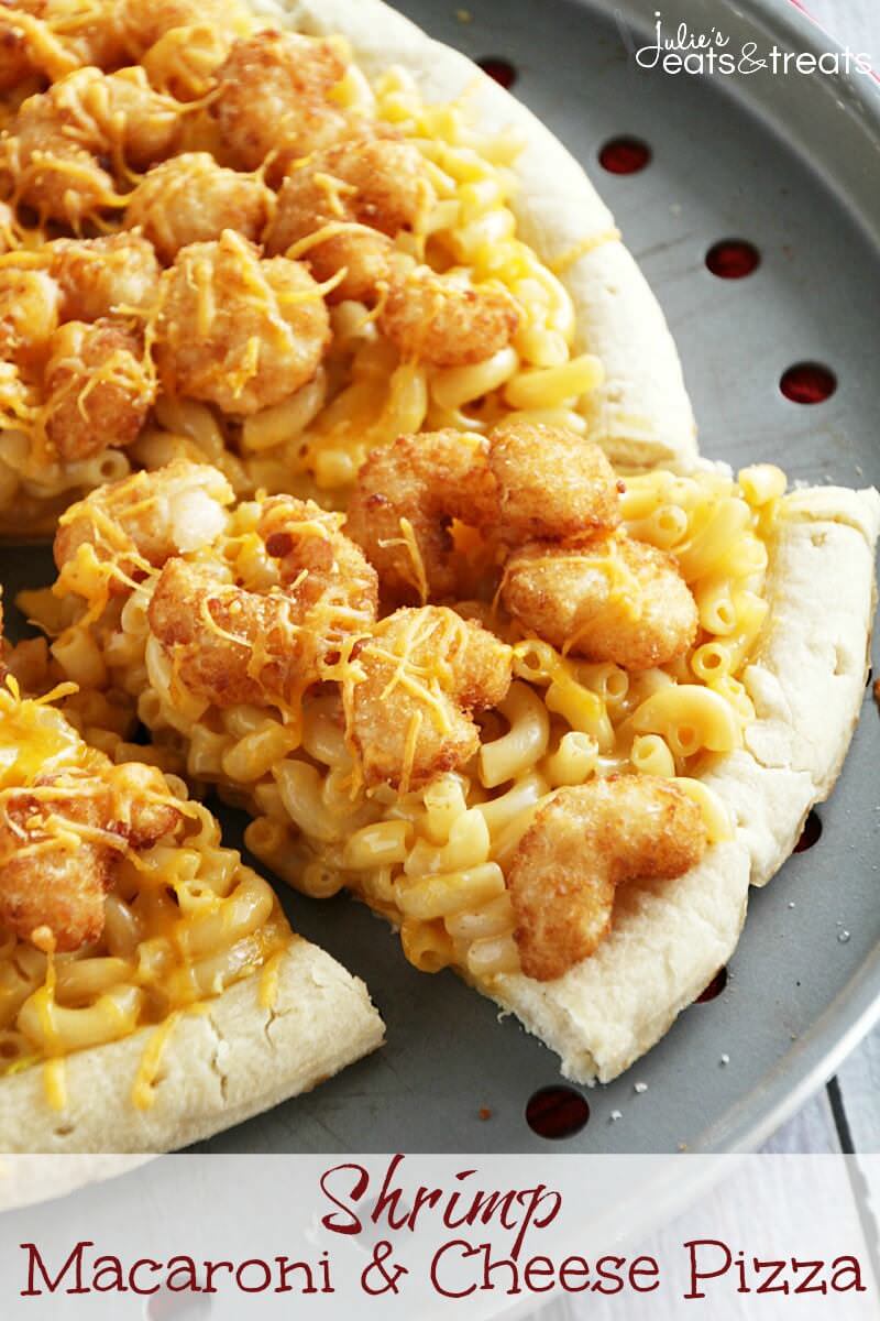 Shrimp Macaroni and Cheese Pizza ~ Easy & Delicious Cheesy Macaroni and Cheese on a Pizza Crust and Topped with Popcorn Shrimp!
