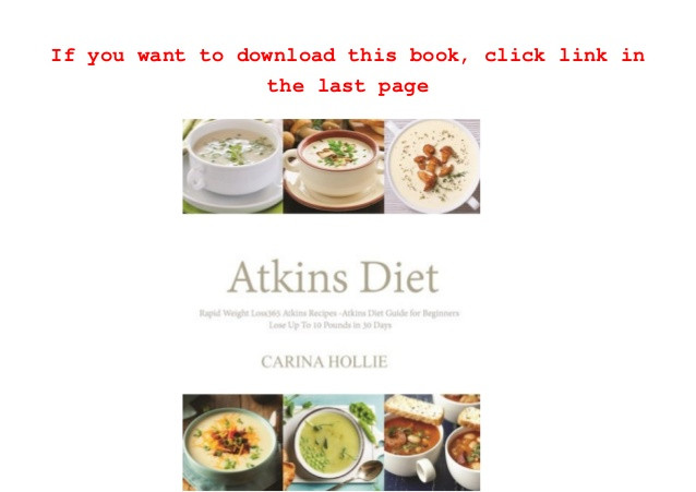 30 10 Weight Loss Recipes
 [Download] Free Atkins Diet Rapid Weight Loss 365 Atkins