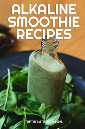 Alkaline Smoothies For Weight Loss
 Cookbooks List Recently Released "Cancer" Cookbooks