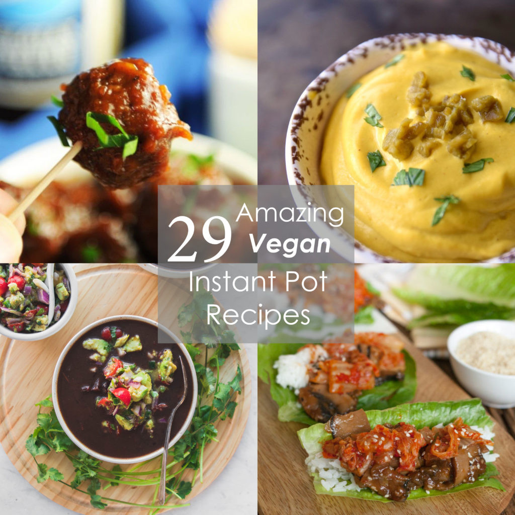 Amazing Vegan Recipes
 29 Amazing Vegan Instant Pot Recipes