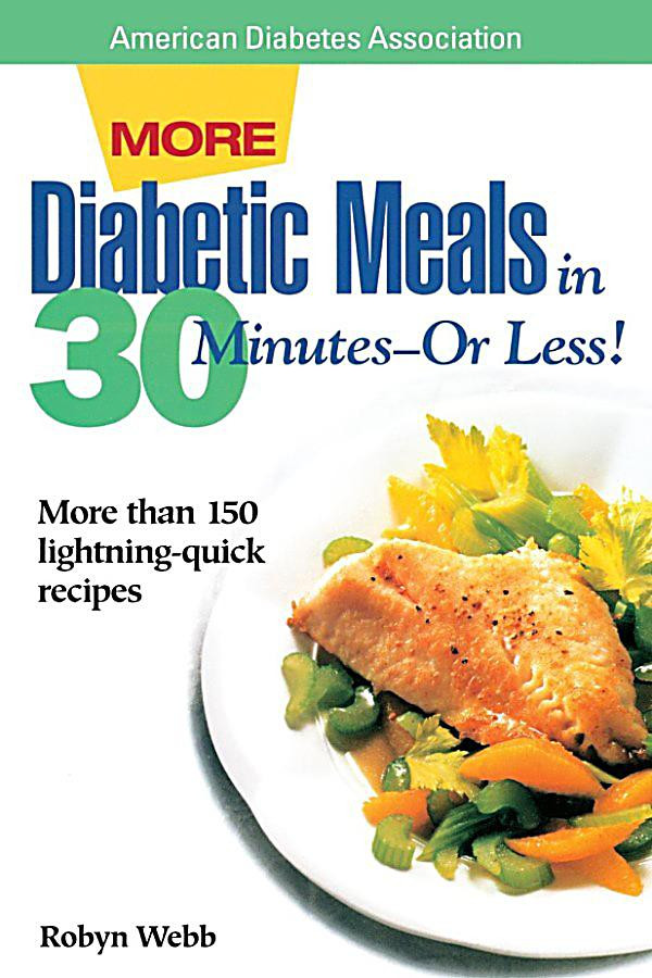 American Diabetic Recipes
 American Diabetes Association More Diabetic Meals in 30