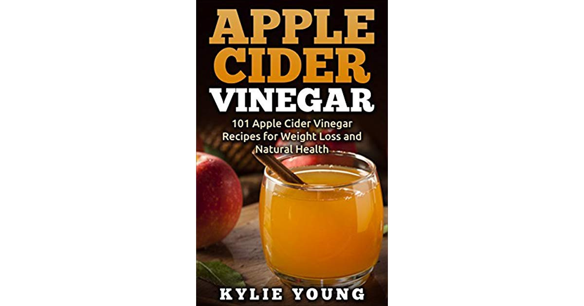 Apple Cider Vinegar Weight Loss Recipes
 Apple Cider Vinegar 101 Apple Cider Vinegar Recipes for