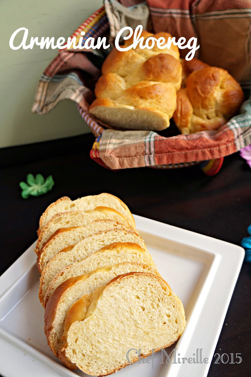 Armenian Easter Bread
 Choereg Armenian Easter Bread for BreadBakers The