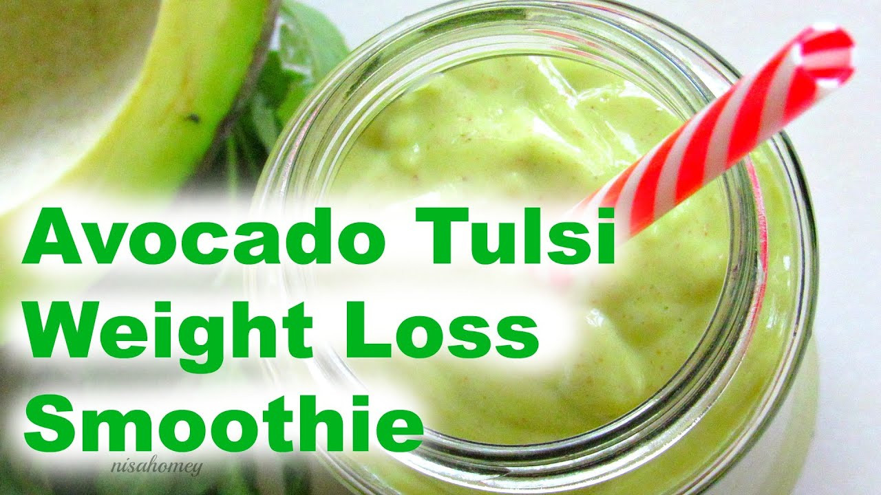 Avocado Weight Loss Recipes
 Lose Weight Fast With Avocado Tulsi Weight Loss Smoothie