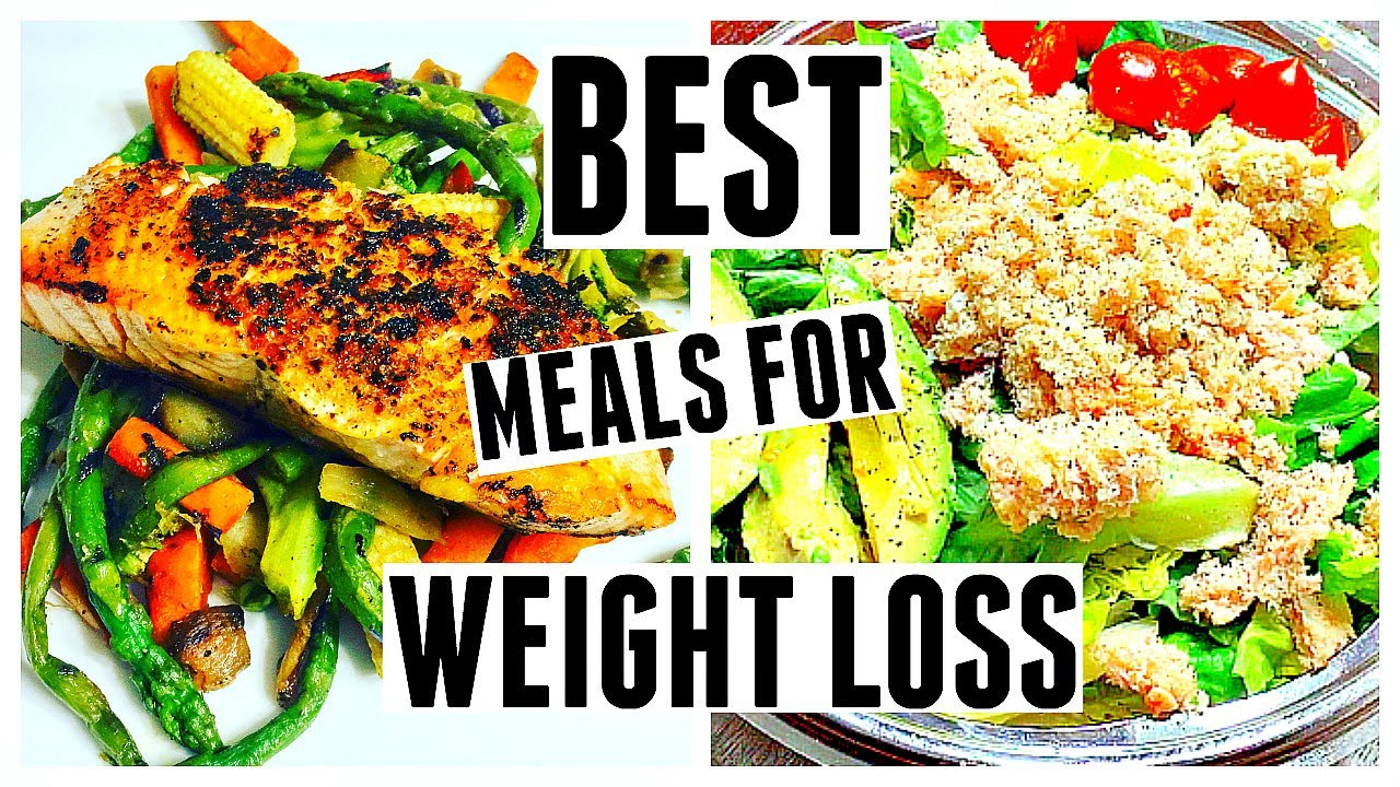 Best Dinners For Weight Loss
 BEST MEALS FOR WEIGHT LOSS