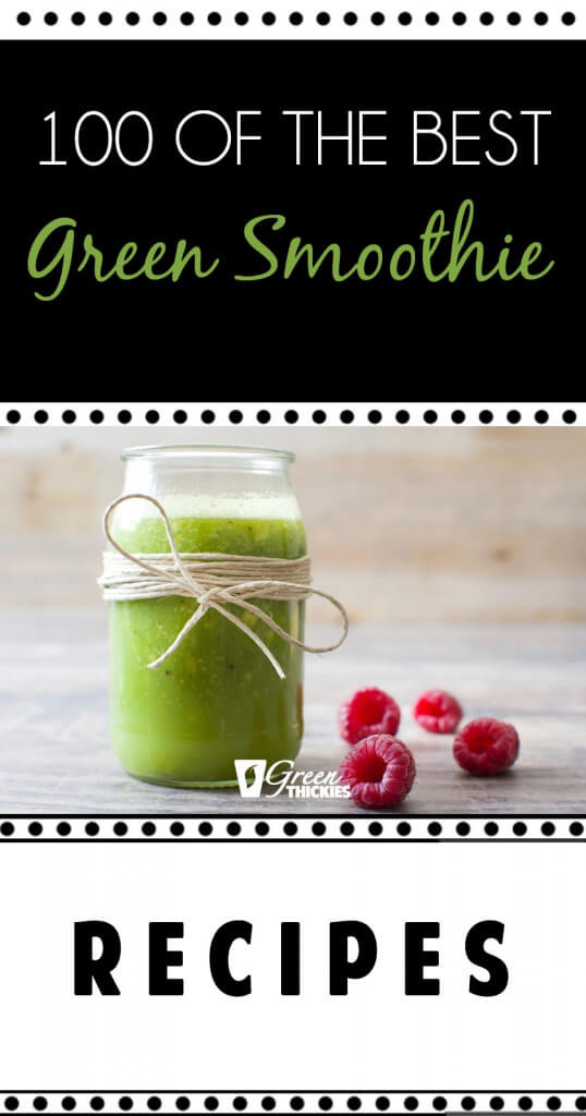 Best Green Smoothie Recipes For Weight Loss
 100 Best Green Smoothie Recipes for unbelievable energy