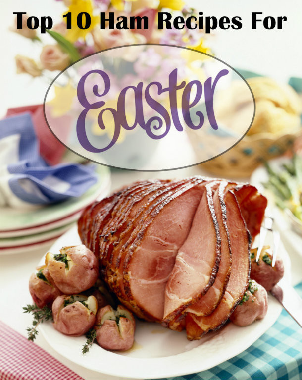 Best Ham For Easter
 Top 10 Ham Recipes for Easter