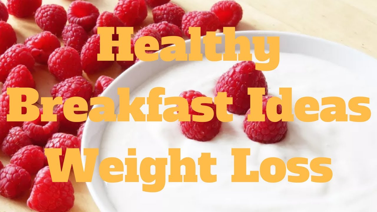 Best Healthy Breakfast For Weight Loss
 Healthy Breakfast Ideas Weight Loss Pop Diets