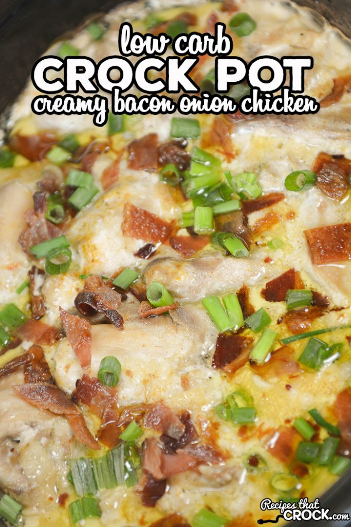 Best Low Carb Crock Pot Recipes
 Low Carb Crock Pot Creamy Bacon ion Chicken Recipes