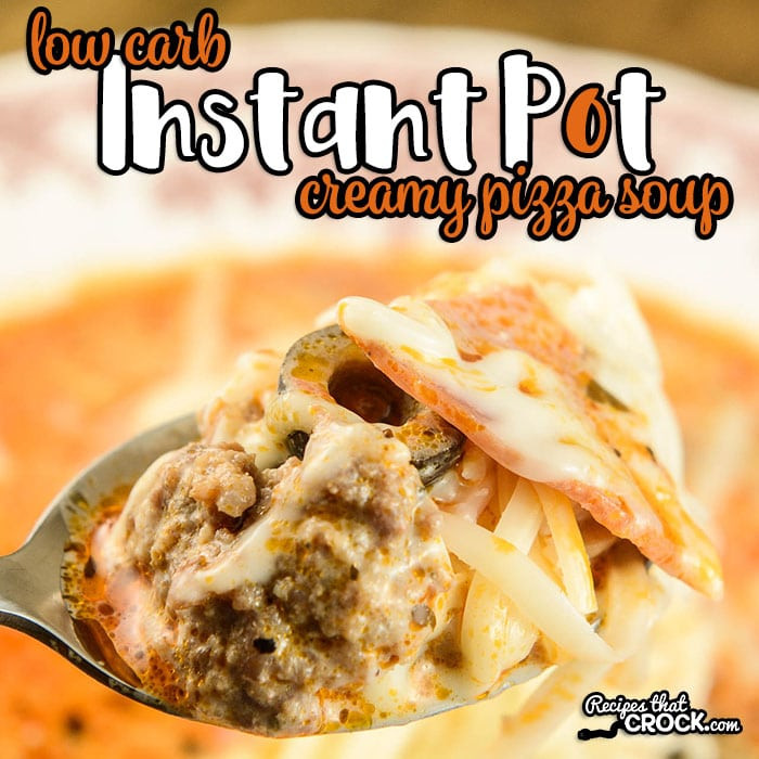 Best Low Carb Instant Pot Recipes
 Low Carb Instant Pot Creamy Pizza Soup Recipes That Crock