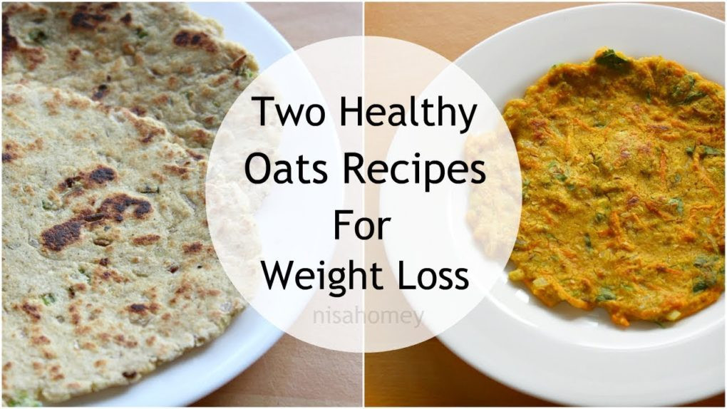 Best Oats For Weight Loss
 2 Oats Recipes For Weight Loss – Healthy Oatmeal Recipes