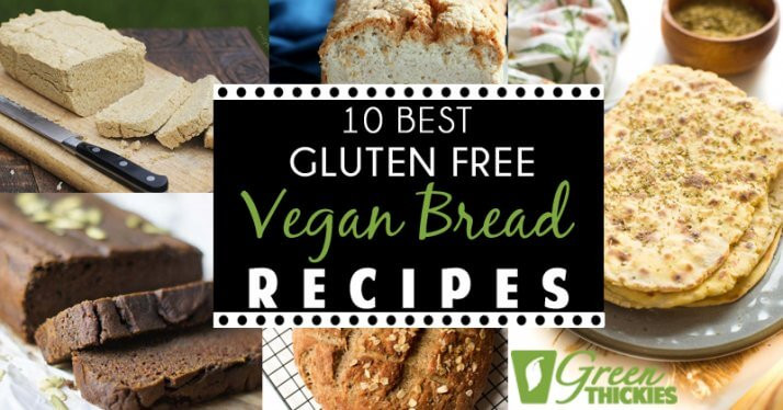 Best Vegan Gluten Free Bread
 10 Best Gluten Free Vegan Bread Recipes