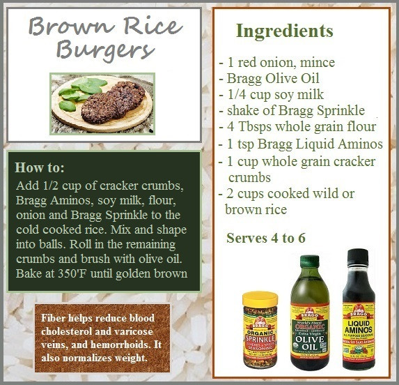 Bragg Vegetarian Health Recipes
 Brown Rice Burger from Bragg s book "Ve arian Healthy