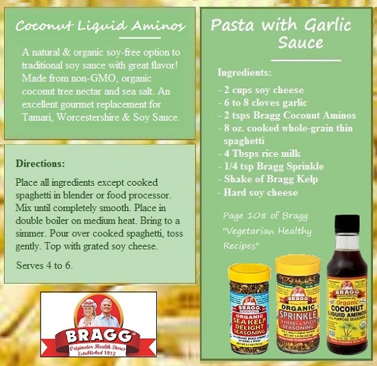 Bragg Vegetarian Health Recipes
 Bragg "Ve arian Healthy Recipes" using Coconut Liquid