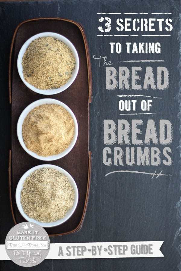 Bread Crumb Substitute Gluten Free
 3 Secrets To Taking The Bread Out Bread Crumbs