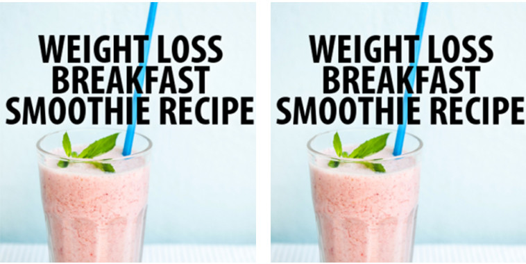 Breakfast Weight Loss Smoothies
 Get Daily Recipes