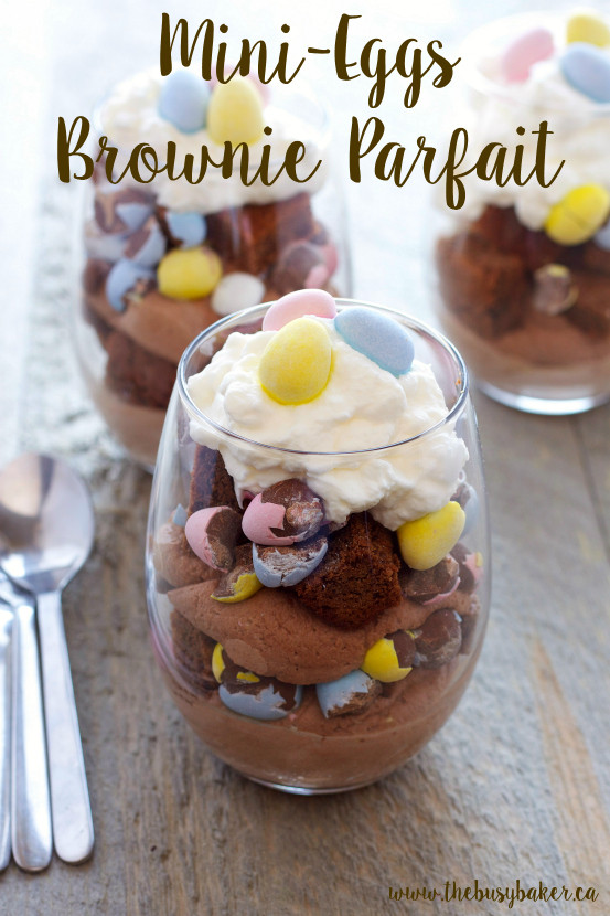 Brownie Easter Desserts
 Mini Eggs Easter Brownie Parfaits The Busy Baker