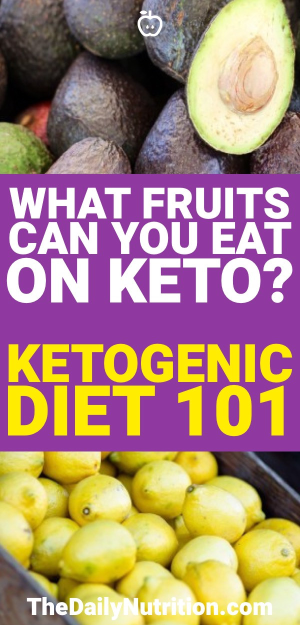 Can You Have Fruit On The Keto Diet
 What Fruits Can You Eat on the Ketogenic Diet to Stay in