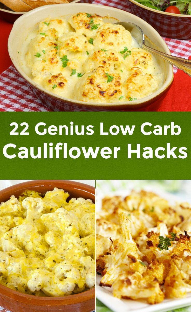 Cauliflower Low Carb Recipes
 22 Genius Low Carb Cauliflower Hacks