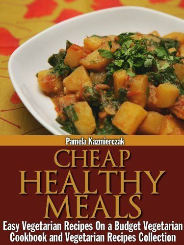 Cheap And Easy Vegetarian Recipes
 1000 images about Cheap Meals on Pinterest