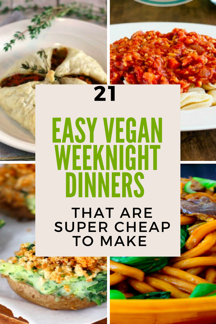Cheap And Easy Vegetarian Recipes
 21 EASY VEGAN WEEKNIGHT DINNERS THAT ARE CHEAP TO MAKE