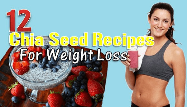 Chia Seed Recipes For Weight Loss
 12 Chia Seed Recipes For Weight Loss