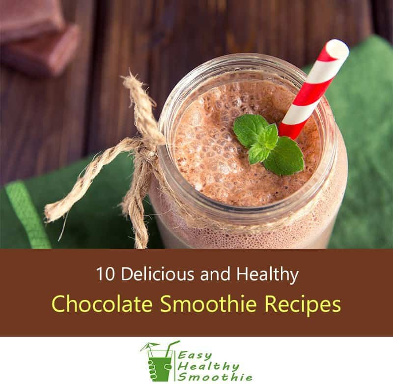 Chocolate Smoothie Recipes For Weight Loss
 10 Delicious and Healthy Chocolate Smoothie Recipes