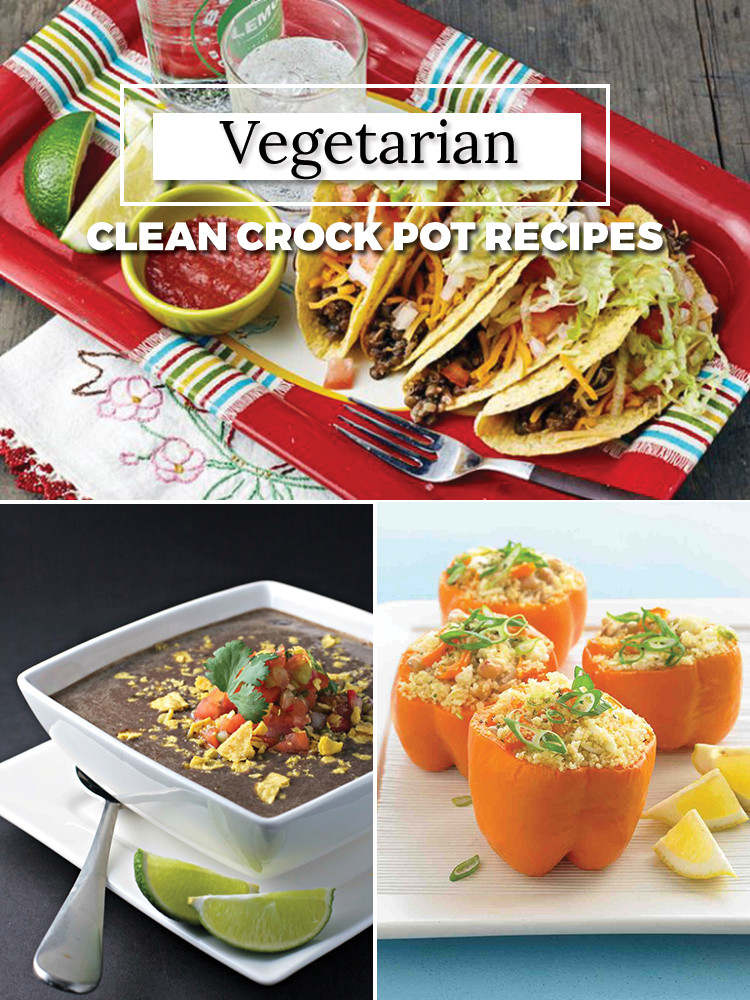 Clean Eating Vegetarian
 Ve arian Clean Eating Crock Pot Recipes