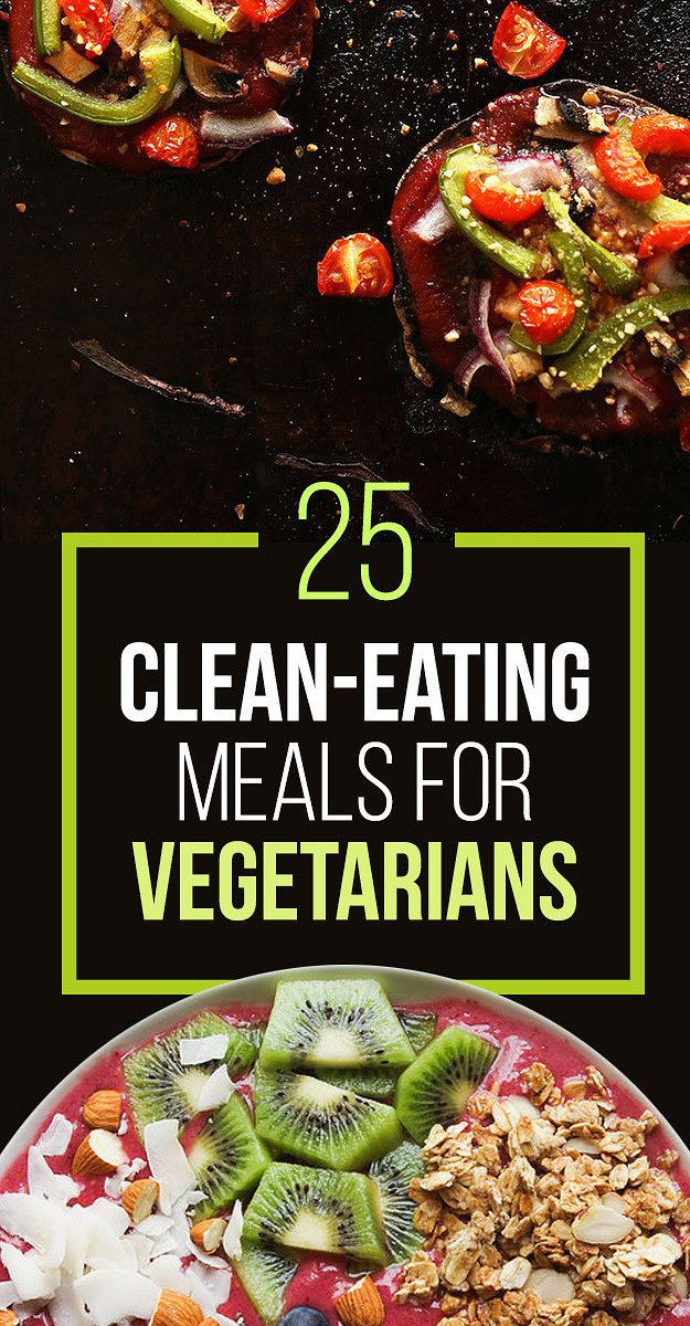 Clean Eating Vegetarian
 25 Meat Free Clean Eating Recipes That Are Actually