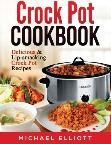 Crockpot Low Calorie Recipes
 Crock Pot Cookbook Crock Pot Low fat Cook Healthy