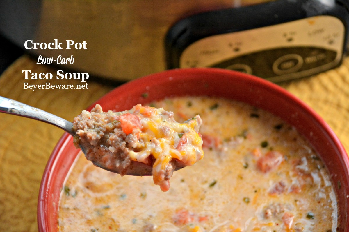 Crockpot Low Carb Recipes
 Crock Pot Low Carb Taco Soup Beyer Beware