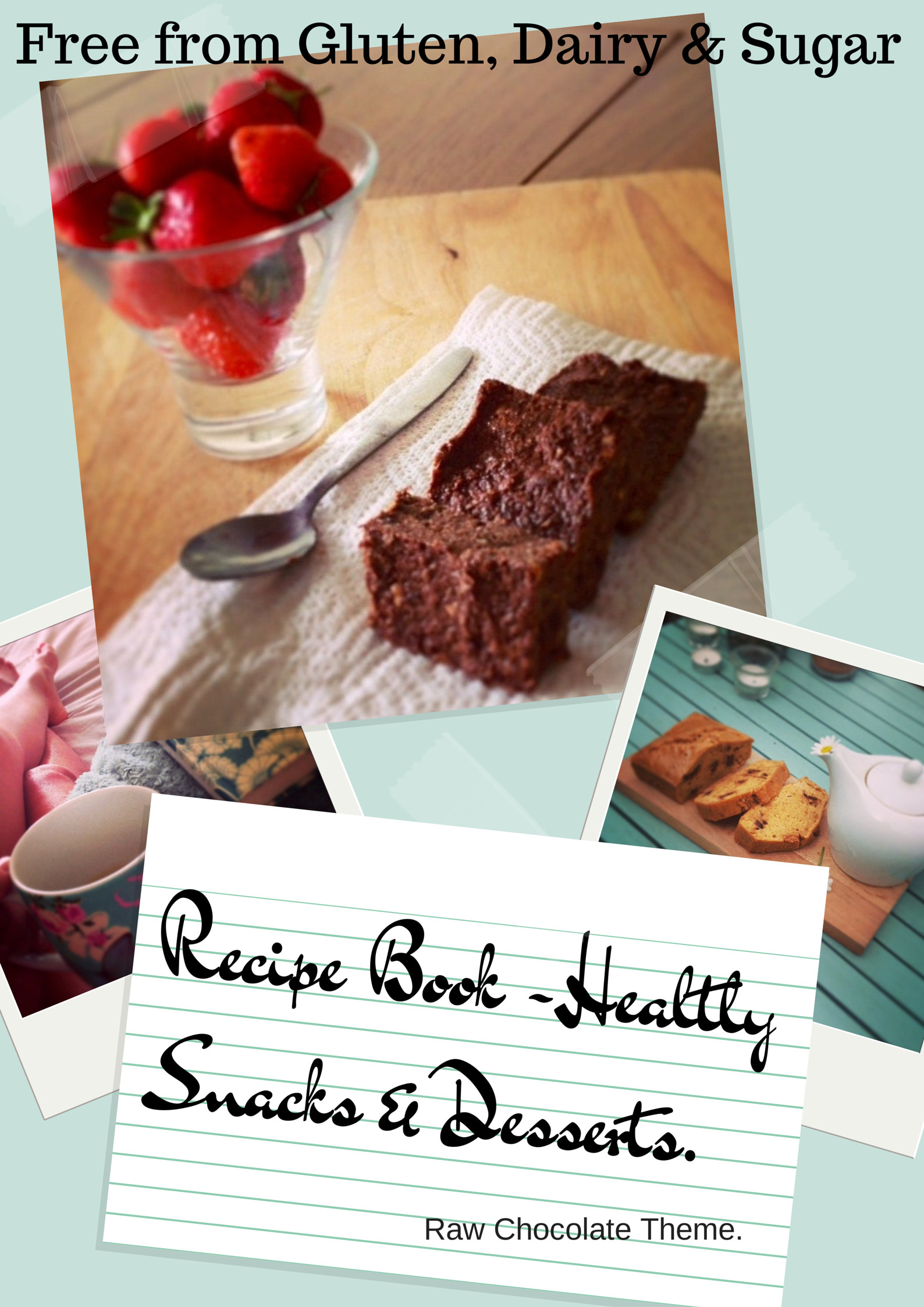 Dairy Free And Gluten Free Desserts
 A FREE Recipe Book Gluten Free Dairy Free Sugar Free
