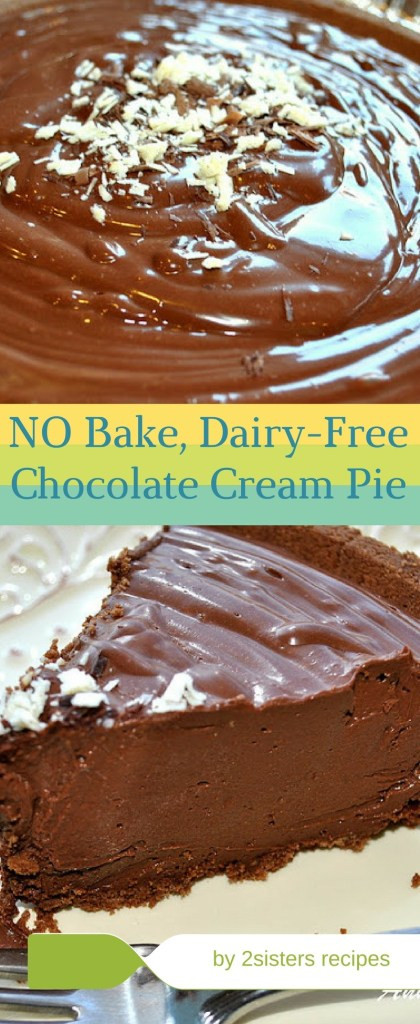 Dairy Free Chocolate Cream Pie
 No Bake Dairy Free Chocolate Cream Pie 2 Sisters