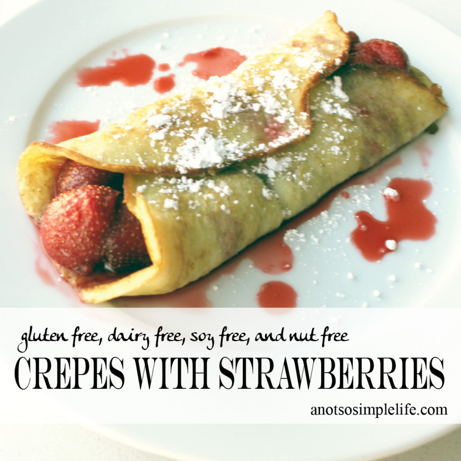 Dairy Free Crepes
 Gluten Free Crepes with Strawberries Gluten Free Dairy