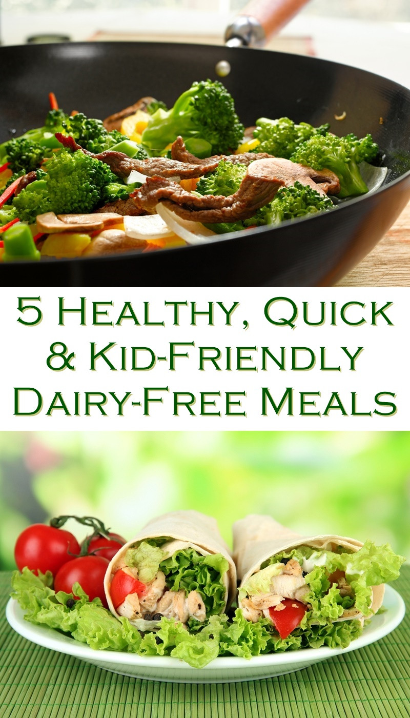 Dairy Free Dinners
 5 Healthy Quick and Kid Friendly Dairy Free Meals Go
