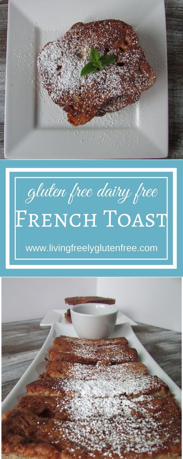 Dairy Free French Toast
 French Toast Gluten Free Dairy Free Living Freely