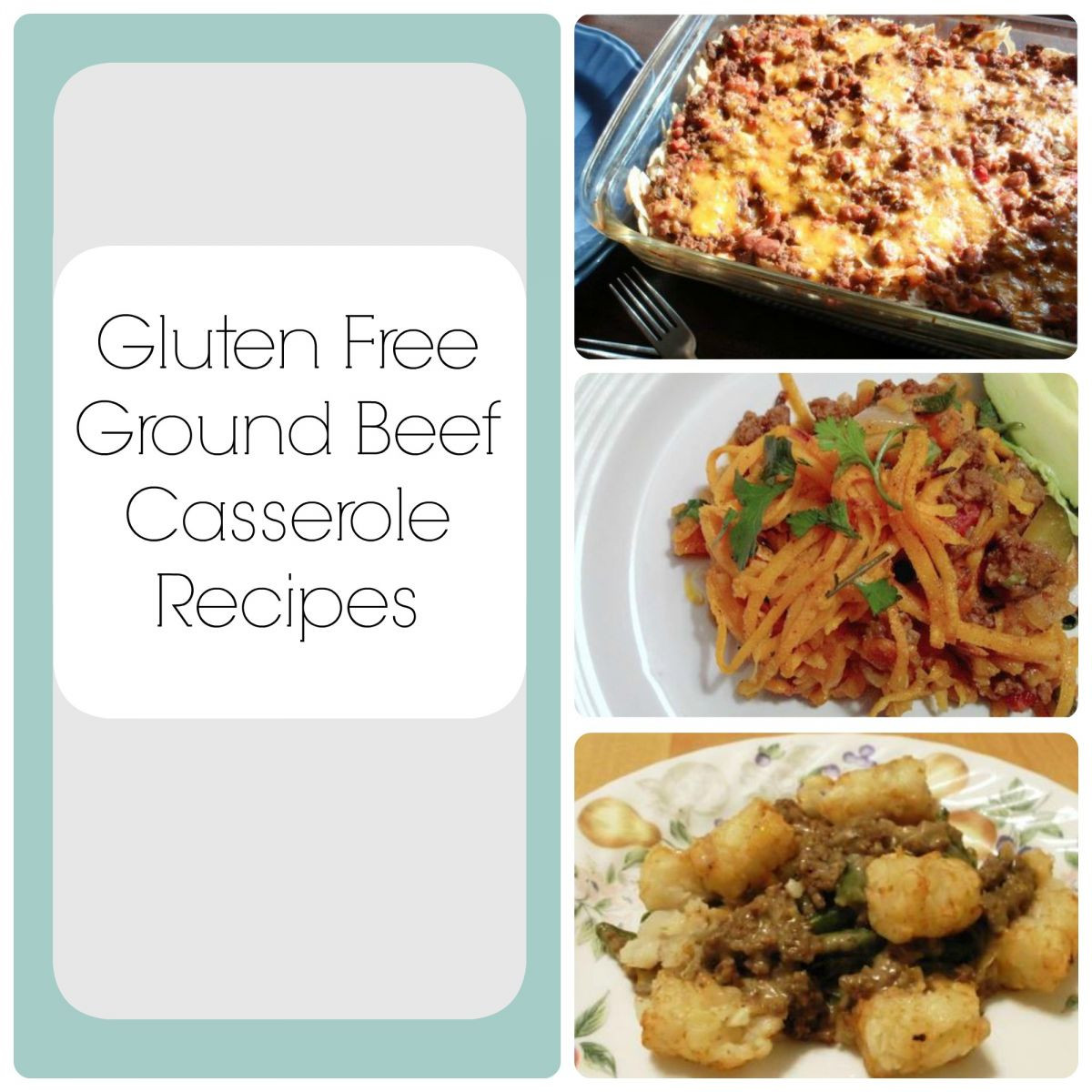 Dairy Free Ground Beef Recipes
 ly the Best Gluten Free Recipes 8 Ground Beef Casserole