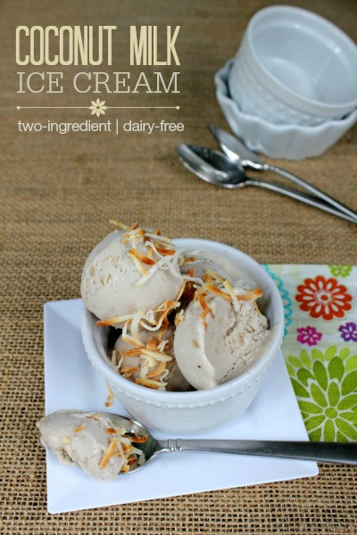 Dairy Free Ice Cream Maker Recipes
 2 Ingre nt Coconut Milk Ice Cream no machine required