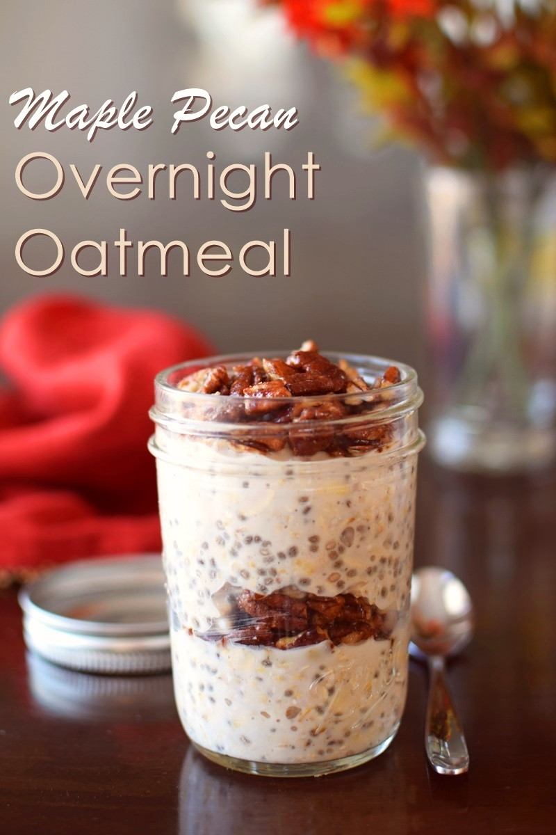 Dairy Free Overnight Oats
 Maple Pecan Overnight Oatmeal Recipe Dairy Free