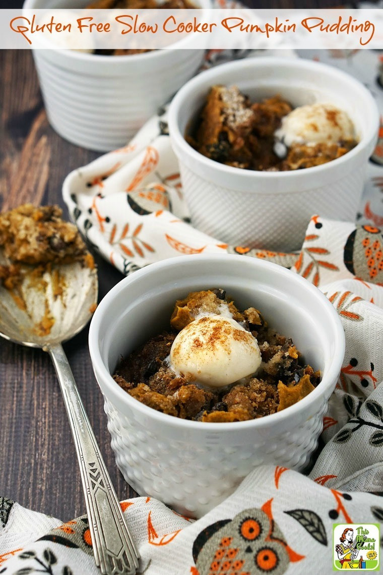 Dairy Free Slow Cooker Recipes
 Gluten Free Slow Cooker Pumpkin Pudding
