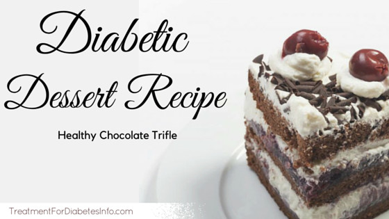 Desserts For Diabetics Type 2 Recipes
 Diabetic Dessert Recipe – Healthy Chocolate Trifle