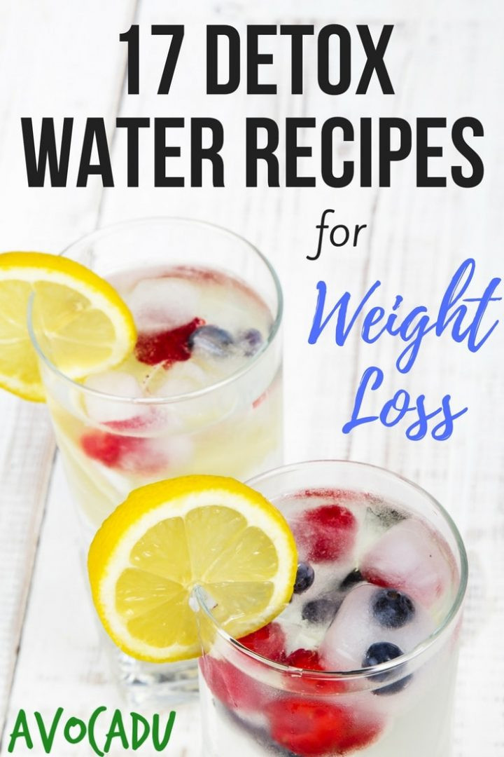 Detox Drinks For Weight Loss Recipes
 17 Detox Water Recipes for Weight Loss