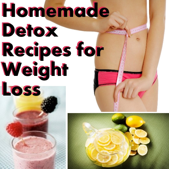 Detox Recipes For Weight Loss
 6 Homemade Detox Recipes for Weight Loss
