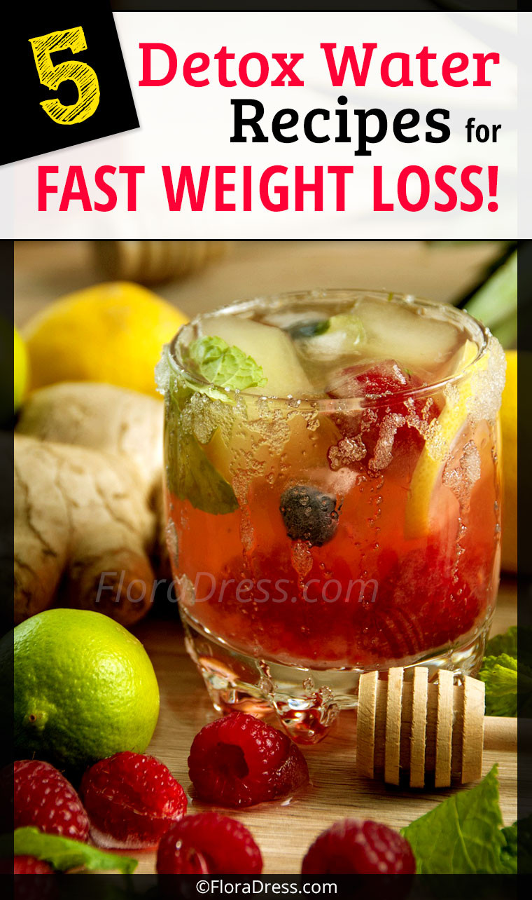 Detox Recipes For Weight Loss
 5 Detox Water Recipes for Fast Weight Loss – FloraDress