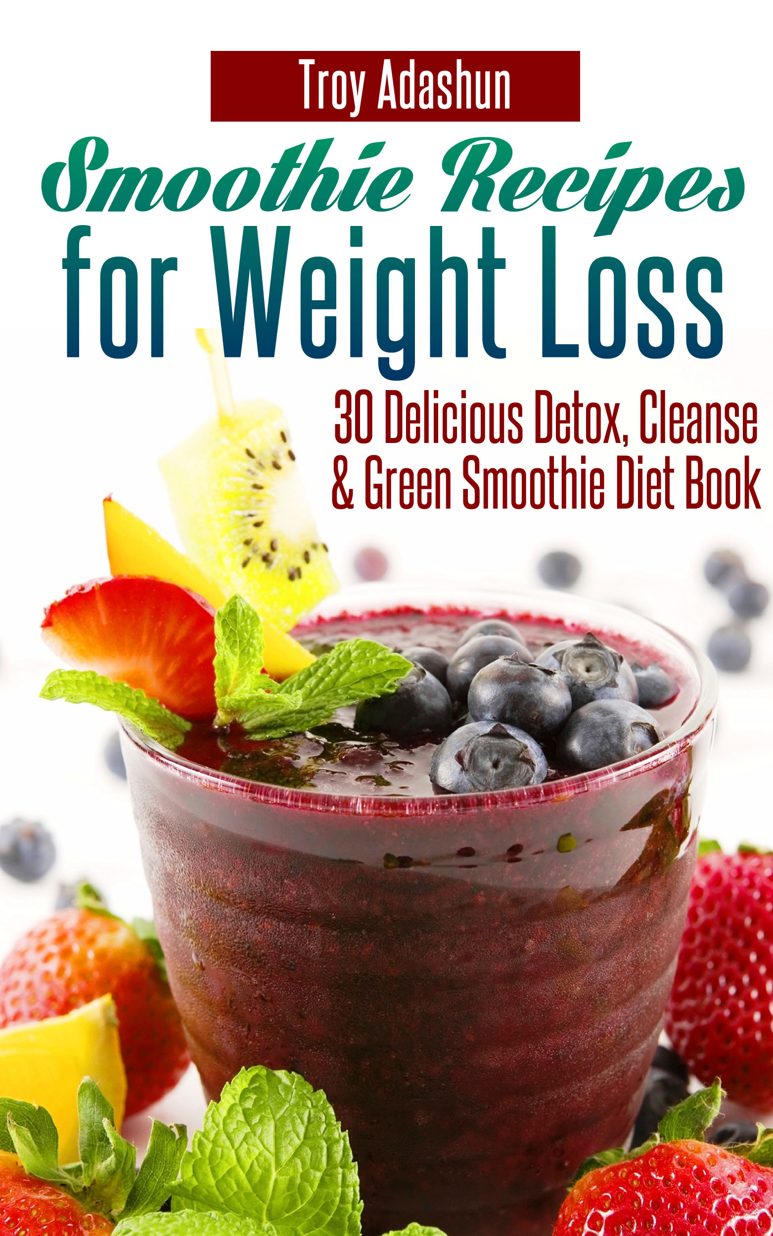 Detox Smoothie Recipes For Weight Loss
 Smashwords – Smoothie Recipes for Weight Loss 30