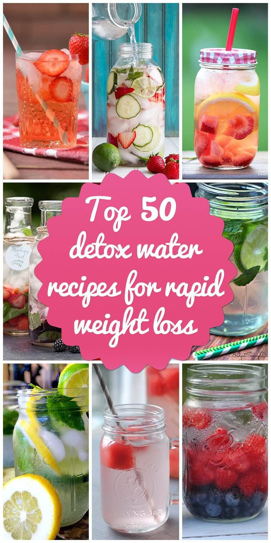 Detox Water For Weight Loss Recipes
 Top 50 Detox Water Recipes for Rapid Weight Loss