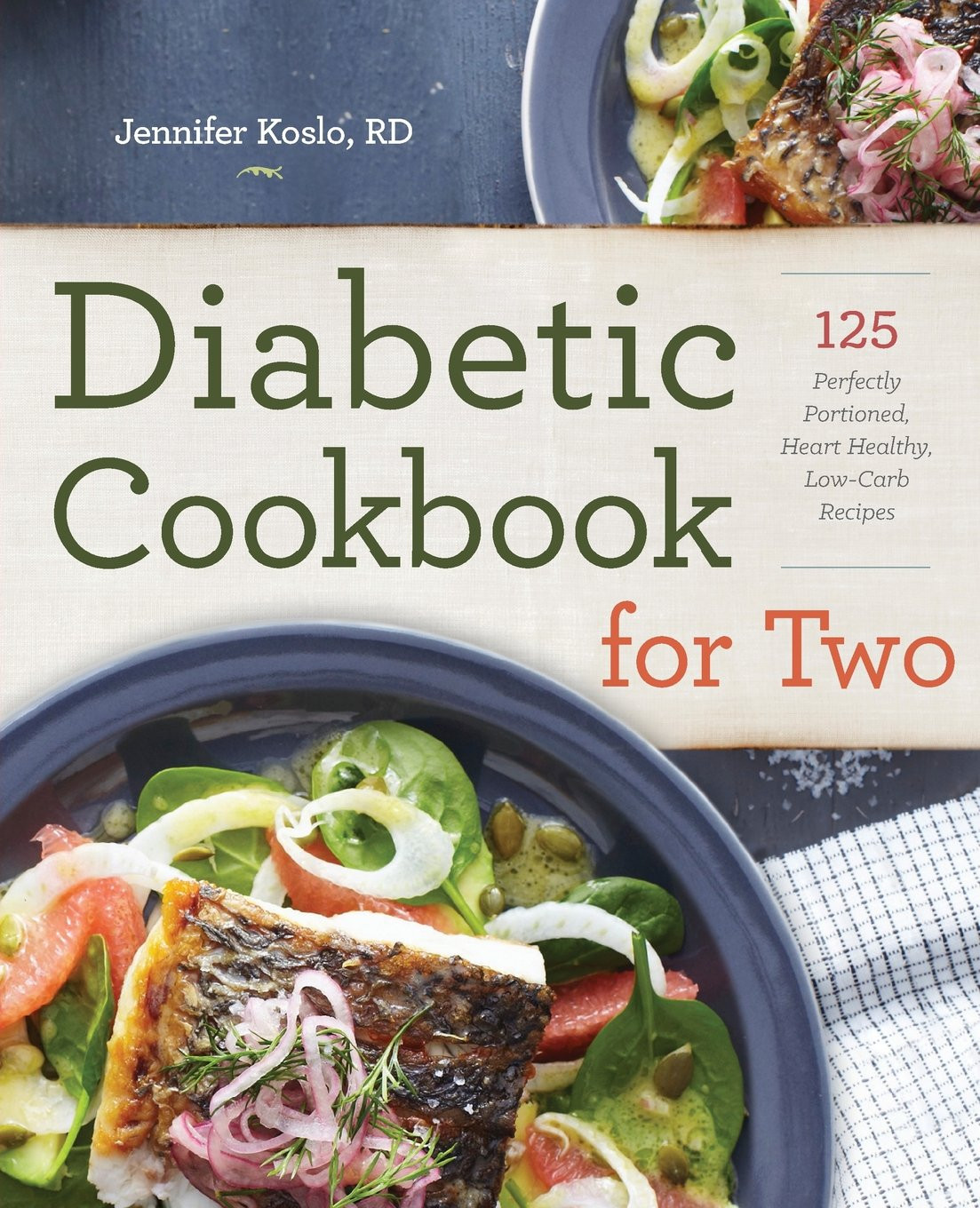 Diabetes Low Carb Recipes
 Diabetic Cookbook for Two 125 Perfectly Portioned Heart