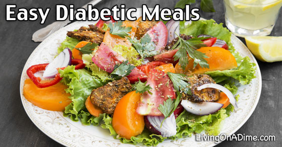 Diabetic Dinners Quick
 Eat Healthier With These Easy Diabetic Meals