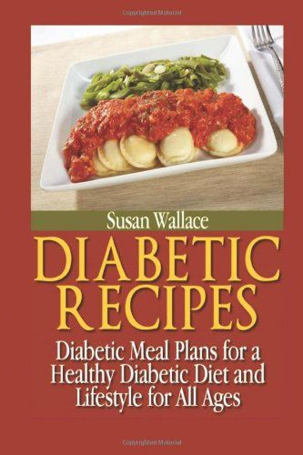 Diabetic Foods Recipes
 Diabetic Recipes Diabetic Meal Plans for a Healthy